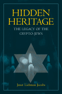 Hidden Heritage: The Legacy of Crypto-Jews