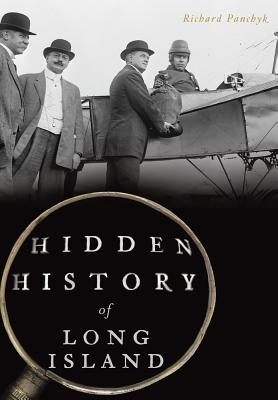 Hidden History of Long Island - Panchyk, Richard