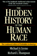 Hidden History of the Human Race: The Condensed Edition of Forbidden Archeology