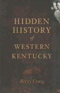 Hidden History of Western Kentucky - Craig, Berry