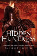 Hidden Huntress: Malediction Trilogy Book Two