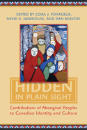 Hidden in Plain Sight: Contributions of Aboriginal Peoples to Canadian Identity and Culture, Volume 2