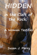 Hidden in the Cleft of the Rock: A Woman Testifies