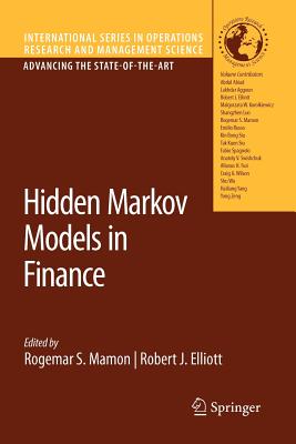 Hidden Markov Models in Finance - Mamon, Rogemar S. (Editor), and Elliott, Robert J (Editor)
