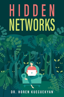 Hidden Networks - Kuecuekyan, Horen