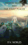 Hidden Realms and Far Away Places