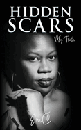 Hidden Scars: My Truth