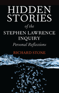 Hidden stories of the Stephen Lawrence inquiry: Personal reflections