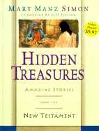 Hidden Treasures: Amazing Stories from the New Testament - Simon, Mary Manz, Dr.