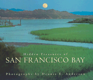 Hidden Treasures of San Francisco Bay - Anderson, Dennis E, and George, Jerry
