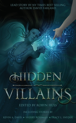 Hidden Villains - Huss, Robyn (Editor), and Farland, David, and Davis, Kevin A