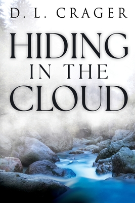 Hiding in the Cloud - Crager, D L