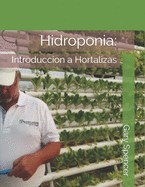 Hidroponia: Introduccion a Hortalizas