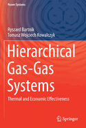 Hierarchical Gas-Gas Systems: Thermal and Economic Effectiveness