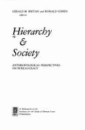 Hierarchy and Society: Anthropological Perspectives on Bureaucracy