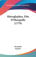 Hieroglyphes, Dits D'Horapolle (1779)