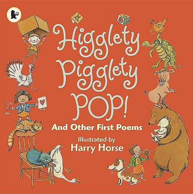 Higglety Pigglety Pop!: and Other First Poems - 
