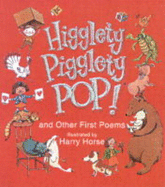 Higglety Pigglety Pop