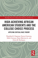 High Achieving African American Students and the College Choice Process: Applying Critical Race Theory