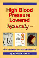 High Blood Pressure Lowered Naturally: Your Arteries Can Clean Themselves! - Frank Cawood and Associates, and Failes, Janice M, and Cawood, Frank W