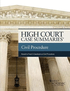High Court Case Summaries on Civil Procedure: Keyed to Freer and Perdue