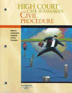 High Court Case Summaries on Civil Procedure, Keyed to Friedenthal, 9th