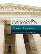 High Court Case Summaries on The Law of Business Organizations: Keyed to Macey, Moll, and Hamilton