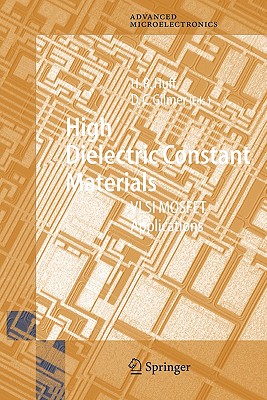 High Dielectric Constant Materials: VLSI MOSFET Applications - Huff, Howard (Editor), and Gilmer, David (Editor)