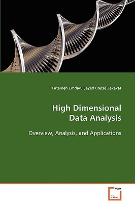 High Dimensional Data Analysis - Emdad, Fatemeh, and Zekavat, Seyed (Reza)