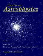 High Energy Astrophysics: Volume 1, Particles, Photons and Their Detection