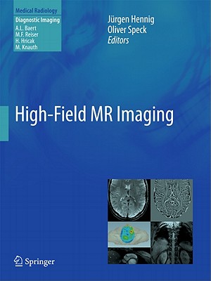 High-Field MR Imaging - Hennig, Jrgen (Editor), and Speck, Oliver (Editor)