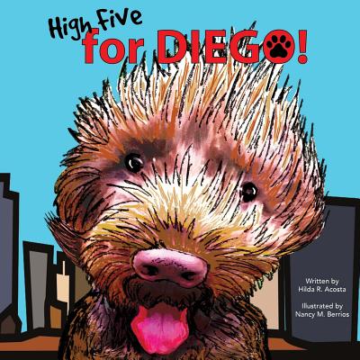 High Five for Diego! - Acosta, Hilda R