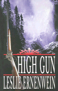 High Gun - Ernenwein, Leslie