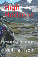 High Horizons: Cycling Tours in the Alps