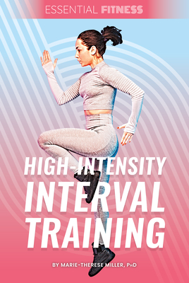 High-Intensity Interval Training - Miller Marie-Therese Phd