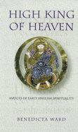 High King of Heaven: Aspects of Early English Spirituality