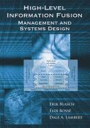 High-Level Information Fusion Management and Systems Design