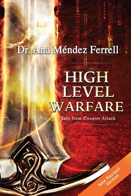 High Level Warfare, Safe from Counter Attack - Ferrell, Ana Mendez