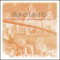 High & Lifted Up - Brooklyn Tabernacle Choir