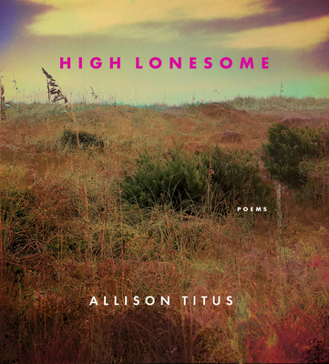 High Lonesome - Titus, Allison