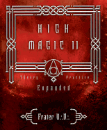 High Magic II: Expanded Theory and Practice