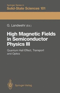 High Magnetic Fields in Semiconductor Physics III: Quantum Hall Effect, Transport and Optics