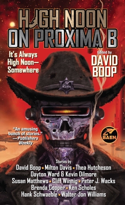 High Noon on Proxima B - Boop, David (Editor)