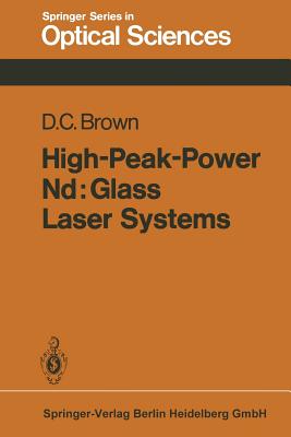 High-Peak-Power Nd: Glass Laser Systems - Brown, D C