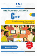 High-Performance C++: Data Structures, Memory, and Multithreading