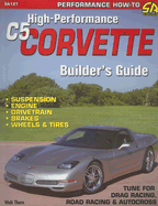 High-Performance C5 Corvette Builder's Guide - Thurn, Walt