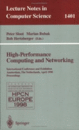 High-Performance Computing and Networking: International Conference and Exhibition, Amsterdam, the Netherlands, April 21-23, 1998, Proceedings - Sloot, Peter (Editor), and Hertzberger, Bob (Editor), and Bubak, Marian (Editor)