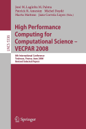 High Performance Computing for Computational Science - Vecpar 2008: 8th International Conference, Toulouse, France, June 24-27, 2008. Revised Selected Papers