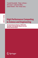 High Performance Computing in Science and Engineering: 4th International Conference, Hpcse 2019, Karolinka, Czech Republic, May 20-23, 2019, Revised Selected Papers