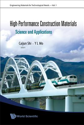 High-Performance Construction Materials: Science and Applications - Shi, Caijun (Editor), and Mo, Yi-Lung (Editor)